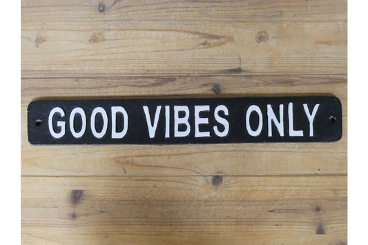 Good Vibes Only- Cast Iron Hanging Wall Sign/Plaque